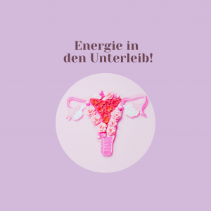 Energie in den Unterleib - Perfekt für eine anstehende Befruchtung!